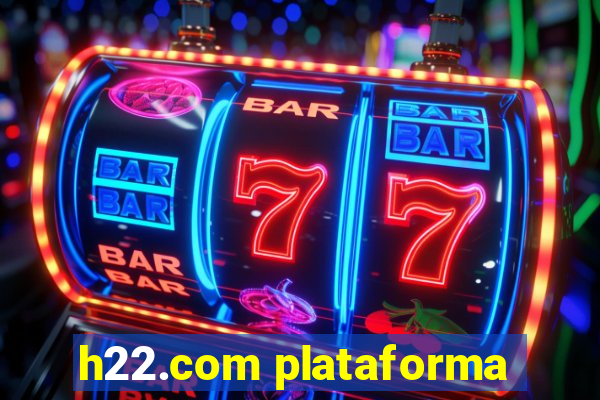 h22.com plataforma